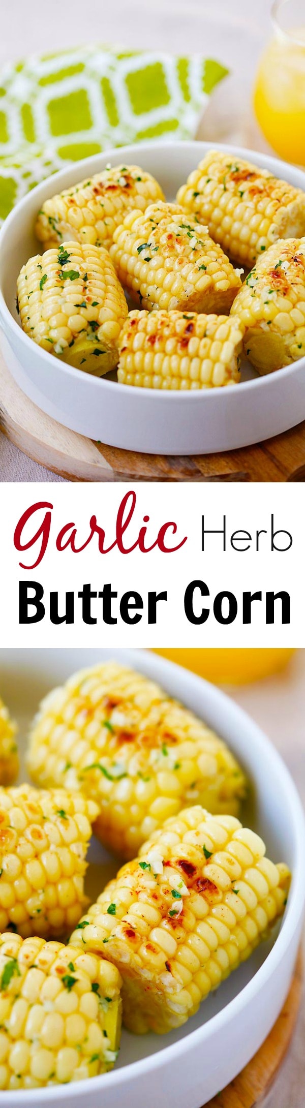 Garlic-Herb Butter Roasted Corn - corn with garlic herb butter and roasted on grill pan. The corn takes 15 mins to make and SO good!! | rasamalaysia.com