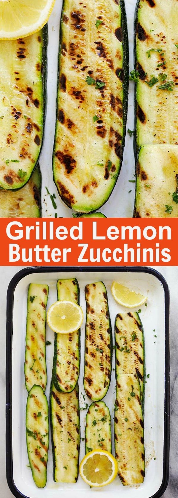 Grilled Lemon Butter Zucchini – the freshest and juiciest grilled zucchini ever, with lemon butter and herb. This summer staple is a crowd pleaser | rasamalaysia.com