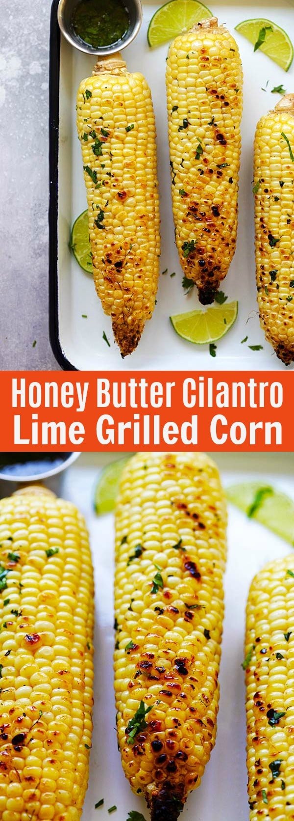 Honey Butter Cilantro Lime Grilled Corn - the best buttery grilled corn recipe with honey, cilantro and lime juice. Perfect balance of flavors | rasamalaysia.com