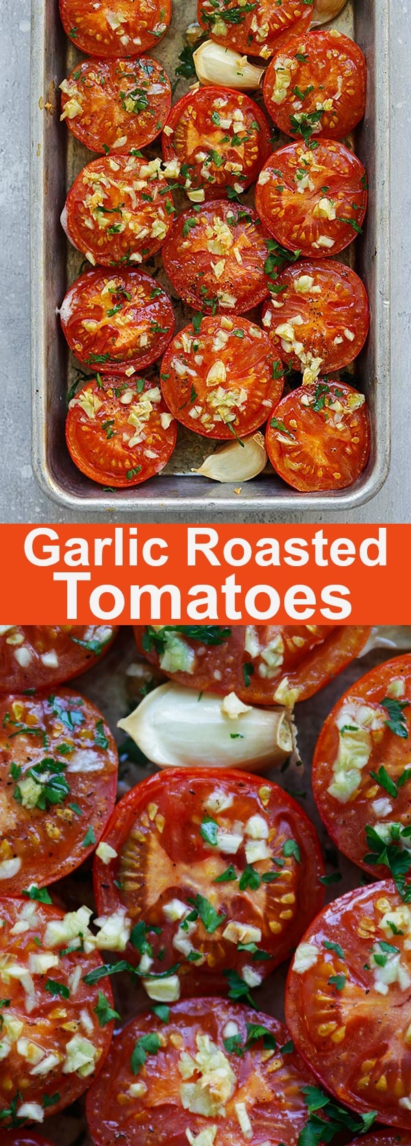 Garlic Roasted Tomatoes - easy and healthy roasted tomatoes topped with lots of garlic. So juicy and bursting with sweet and amazing flavors | rasamalaysia.com