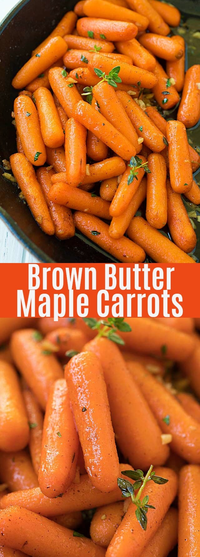 Brown Butter Maple Roasted Carrots - tender, sweet and perfectly roasted carrots with maple syrup, brown butter and garlic herb. Takes only 10 mins active time. So good!
