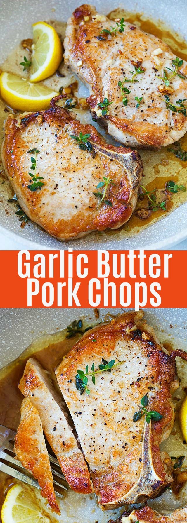 Garlic Butter Pork Chops - easy skillet pork chops seared with garlic butter & thyme. Juicy, tender and flavorful pork chops dinner is ready in 20 mins!